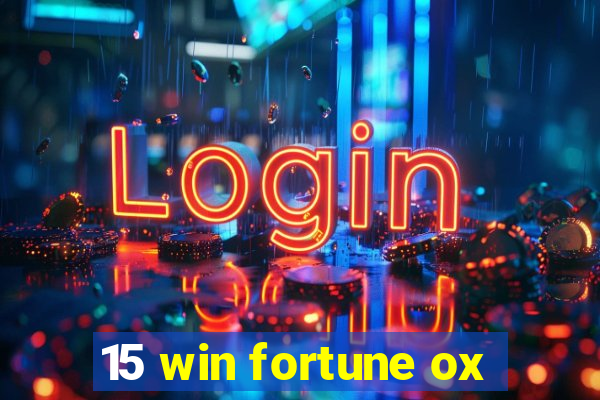 15 win fortune ox